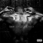 Tank - Sex, Love and Pain II