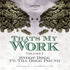 Snoop Dogg - That's My Work