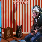 BaseFace - On The Leash