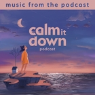 Chad Lawson - Calm It Down: Music From The Podcast