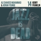 Henry Franklin and Adrian Younge, Ali Shaheed Muhammad - Henry Franklin JID014