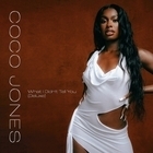 Coco Jones - What I Didn't Tell You (Deluxe)