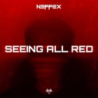 Neffex - Seeing All Red