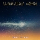 Waving Arm - Beauty of Dawn
