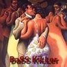Слушать Bass Killer
