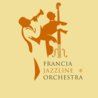 Слушать Francia Jazzline Orchestra