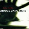 Слушать Groove Gangsters