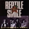 Слушать Reptile Smile