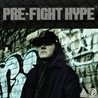 Слушать Pre Fight Hype