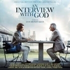 Из фильма "Интервью с Богом / An Interview With God"
