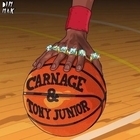 Carnage & Tony Junior
