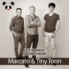 Слушать Marcato & Tiny Toon