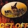 Слушать Mr. Bass Feat. Streetstyler