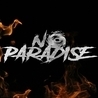 Слушать No Paradise
