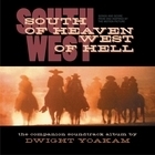 Из фильма "К югу от рая, к западу от ада / South of Heaven, West of Hell"
