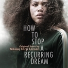 Из фильма "How to Stop a Recurring Dream"